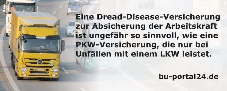 Eine Dread-Disease-Versicherung zur Absicherung der Arbeitskraft wenig sinnvoll.