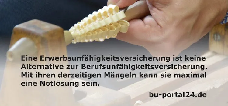 Eine Erwerbsunfähigkeitsversicherung ist keine Alternative zur Berufsunfähigkeitsversicherung.