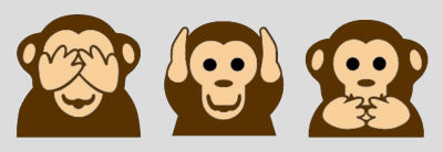 3 Affen: nichts sehen, nichts hören, nichts sagen